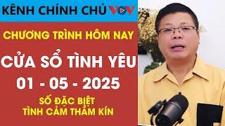 [SỐ ĐẶC BIỆT] Nghe Cửa Sổ Tình Yêu VOV Ngày 01/05/2025 | Đinh Đoàn Tư Vấn Tình Cảm Thầm Kín
