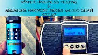 Water Hardness Test and Aquasure Water Softener System Settings