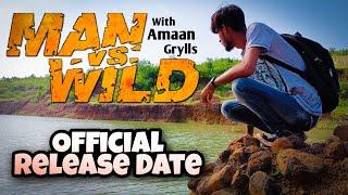 Men Vs Wild Ft. Amaan Grylls | Official Release Date | JiGz Studios