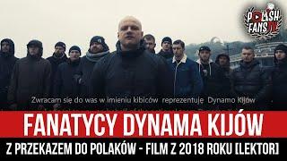 Fanatycy Dynama Kijów z przekazem do Polaków - film z 2018 roku [LEKTOR] (08.03.2022)