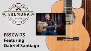 Kremona Guitars | Fiesta F65CW-7S | Artist Review with Gabriel Santiago