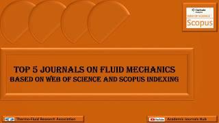 Top 5 Web of Science and Scopus Index Journals on Fluid Mechanics