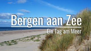 Bergen aan Zee (NL) - Ein Tag am Meer