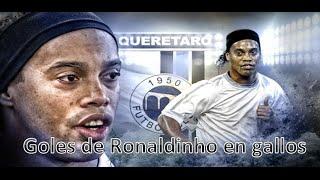 Goles de Ronaldinho en Queretaro FC