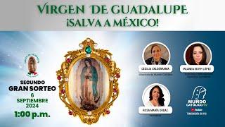 2do Gran Sorteo - Virgen de Guadalupe ¡Salva a México!