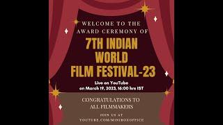 Award Ceremony: 7th Indian World Film Festival-23 | Miniboxoffice