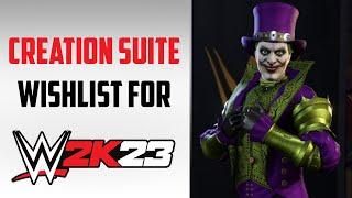 My Creation Suite Wishlist For WWE 2K23 | CAWmmentaries