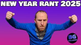 New Year Rant 2025