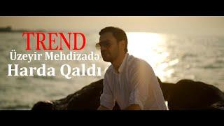 Uzeyir Mehdizade - Harda Qaldi (Official Video) 2019