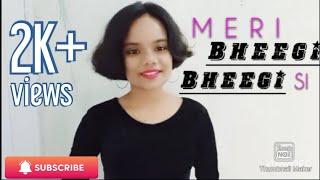 Meri bheegi bheegi si - cover by Arundhati Official