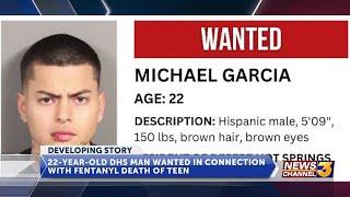 22-year-old DHS man wanted in connection with fentanyl death of 17-year-old girl