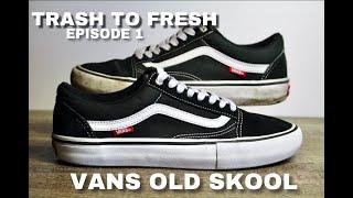 Cleaning and restoring beat up Vans Old Skool (without a washing mashine) / Trash to Fresh Episode 1