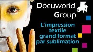 L'impression textile grand format by Docuworld