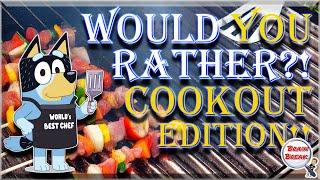 Would You Rather? Cookout Edition! | Summer BBQ | This or That | Fun Fitness Games for Kids | PE