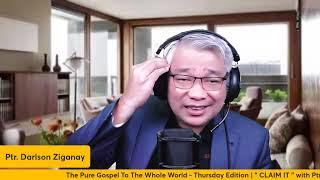 The Pure Gospel To The Whole World - Thursday Edition | " CLAIM IT " with Ptr. Johnny Sarmiento