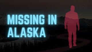 3 People Who Vanished In Alaska