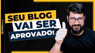 Aprove Qualquer Blog No Google Adsense Somente com Essas 3 Dicas