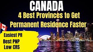 4 Best Provinces to Get Permanent Residence| Best PNP Programs| Canada PR PNP Program