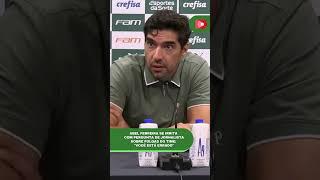 ABEL FERREIRA SE IRRITA COM PERGUNTA DE JORNALISTA SOBRE FOLGAS DO TIME: "VOCÊ ESTÁ ERRADO"