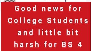 college holidays breaking news | good news for college winter vacation and for BS 4 year program