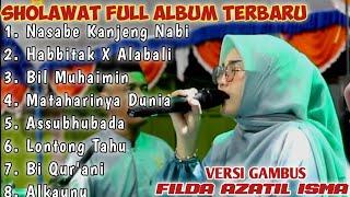 NASABE KANJENG NABI || FILDA AZATIL ISMA || SHOLAWAT FULL ALBUM TERBARU !!! (VERSI GAMBUS).