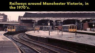 Railways around Manchester Victoria in the 1970s.