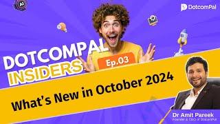 DotcomPal Insider Updates - What’s New in October 2024 - By Dr Amit Pareek