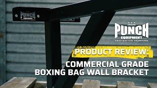 Product Review: The new Commercial Grade Boxing Bag Wall Bracket