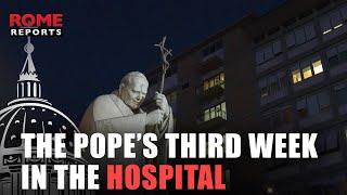 SUMMARY The pope's third week in the hospital