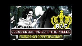 SLENDERMAN VS  JEFF THE KILLER BATALLAS LEGENDARIAS RAP