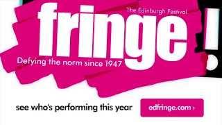 Edinburgh Festival Fringe 2015 - What the FRINGE!?