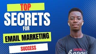 Top Secret to Email Marketing Success! | The NEW Secrets that converts