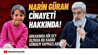 Narin Güran Cinayeti Hakkında | Alparslan Kuytul Hocaefendi