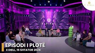 Episodi i plotë: E Diell 15 Shtator 2024 Entertainment Show