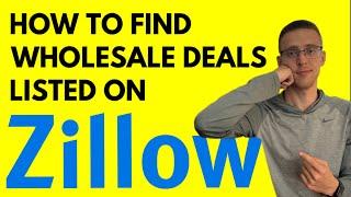 How To Find Wholesale Deals On Zillow | Wholesaling Listed Properties | Using Zillow to Find Deals
