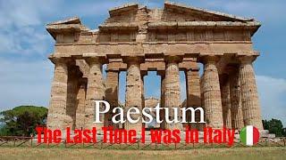 The Last time I was in Italy.............The Greek Temples at Paestum Italy