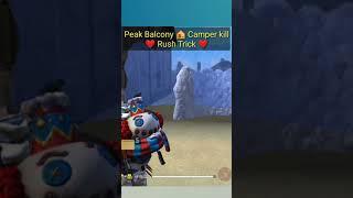 #Short Peak Balcony House              Camper Killed Rush Funny Tricks️️- Garena Free Fire