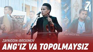 Zayniddin Ibroximov - Ang'iz | Topolmaysiz  Milliy qo'shiqlar Jonli ijroda  Yosh ijodkor...