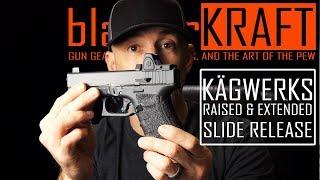 KAGWERKS Raised and Extended Slide Release - The High Grip Solution!