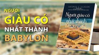 NGƯỜI GIÀU CÓ NHẤT THÀNH BABYLON | Sách Tóm Tắt - Bí Quyết Thành Công