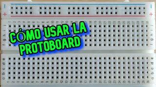 ¿Qué es una Protoboard? ¿Cómo se utiliza?