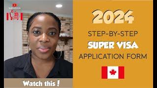 2024 Step-By-Step Super Visa Application Form | DIY | Canada | Parents | Screen Share