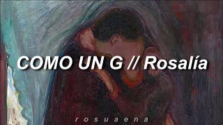 ROSALÍA - COMO UN G (English Lyrics + Letra)