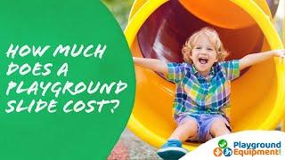 How much does a playground slide cost?