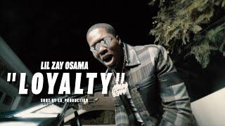 Lil Zay Osama - Loyalty [Official Music Video]