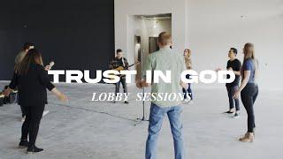 Trust In God (Lobby Sessions) | Front Range Worship