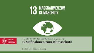 Kinder-Uni-Erklärvideo: Ziel 13 - Maßnahmen zum Klimaschutz