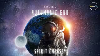 Ray Jones – Spirit Embassy [Automatic God Album]