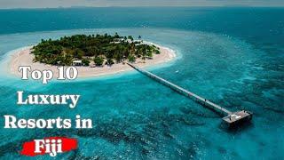 Top 10 Best Luxury Resorts in FIJI