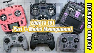 EdgeTX 101 - Ep07 - Model Management